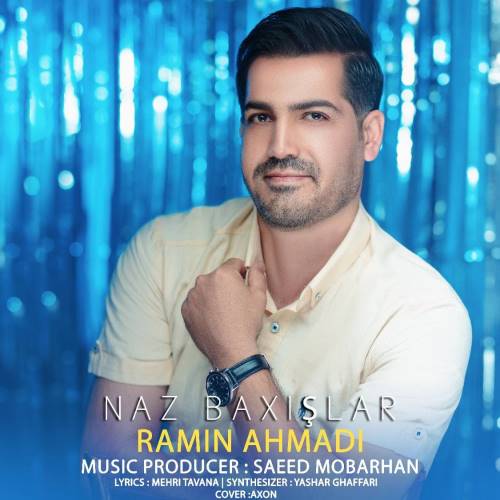 رامین احمدی ناز باخیشلار